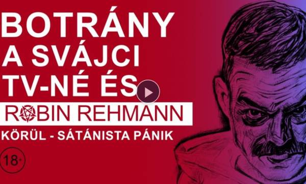 Botrány a svájci TV-nél és Robin Rehmann körül - Sátánista Pánik
